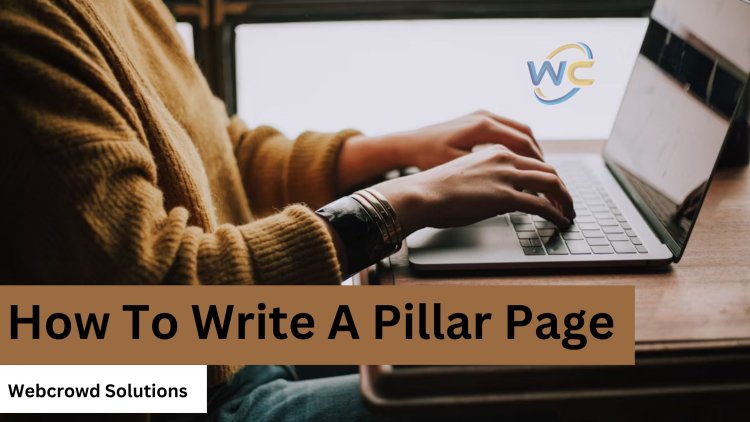 How To Write A Pillar Page