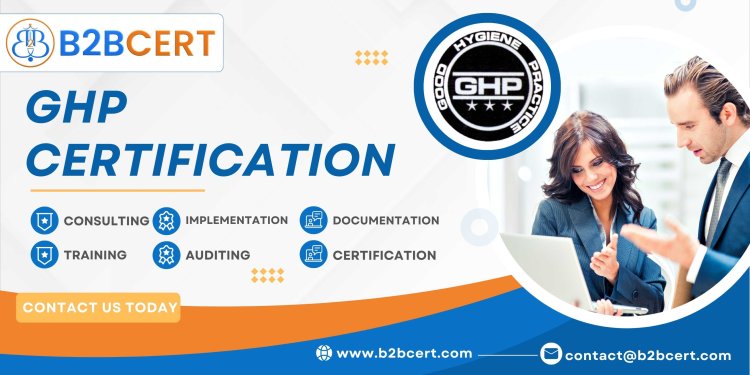 The Importance of GHP Certification in Turkey's Food Industry