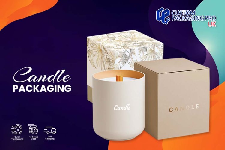 Why Candle Packaging is Much Valuable Product
