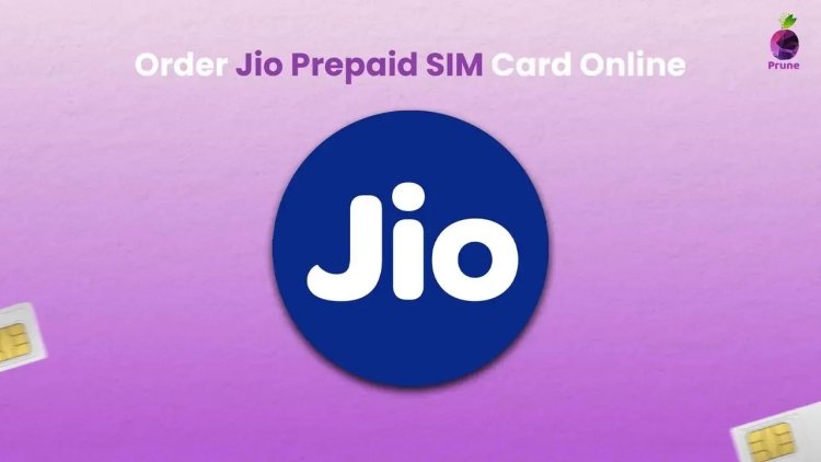Buy Jio Prepaid SIM Card Online: Convenient And Swift With Prune