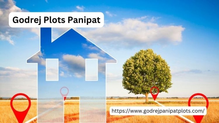 Godrej Plots Panipat | Residential Project by Godrej