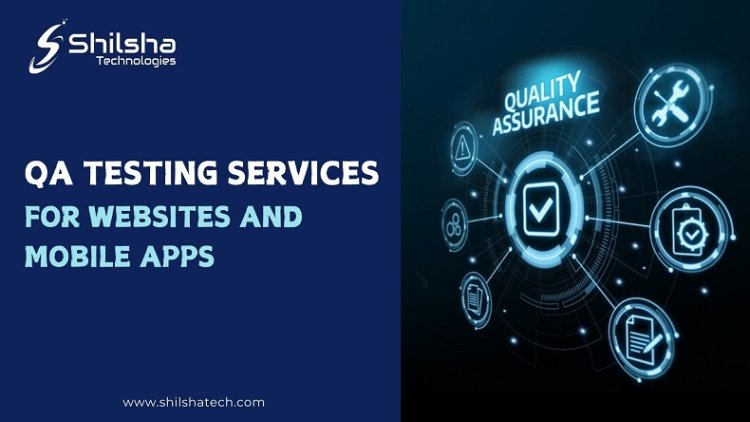 Best QA and Testing Services Company in India