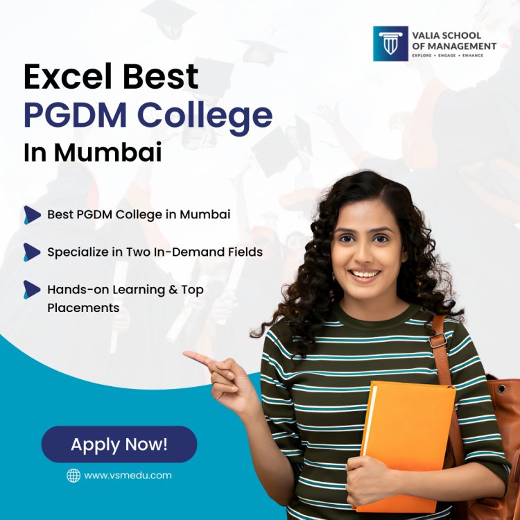 Best PGDM Courses in Mumbai - Specialize in Dual Fields at VSM