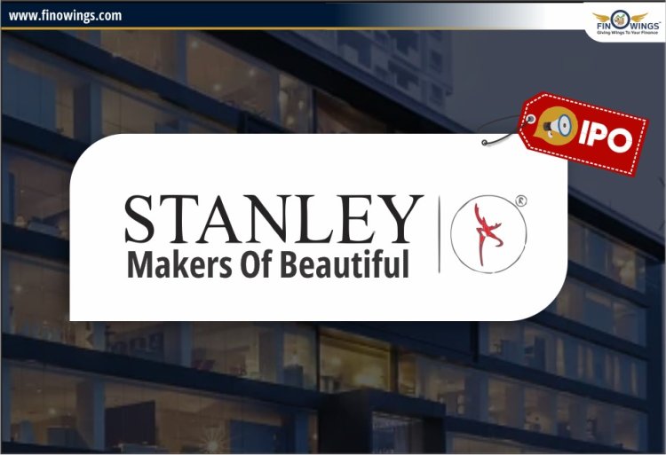 Stanley Lifestyles IPO: Review, Complete Analysis