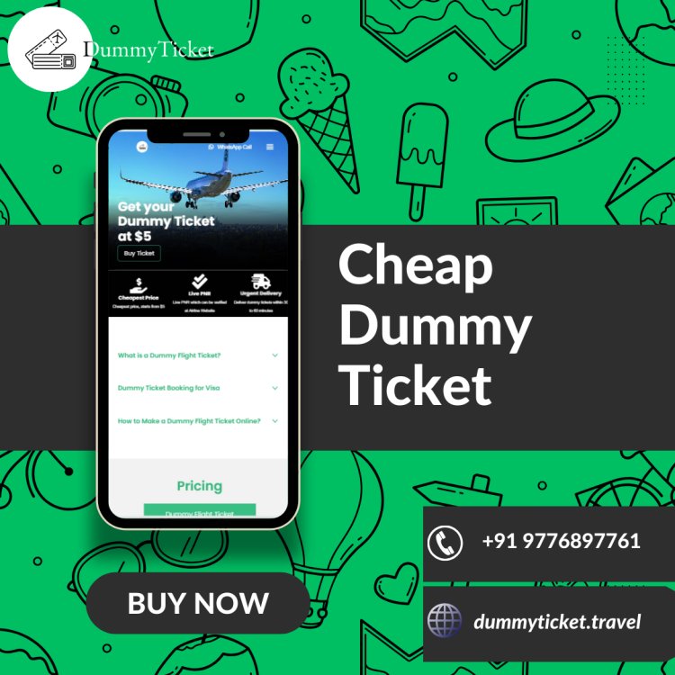 Affordable Dummy Tickets: A Practical Solution for Travel Documentation