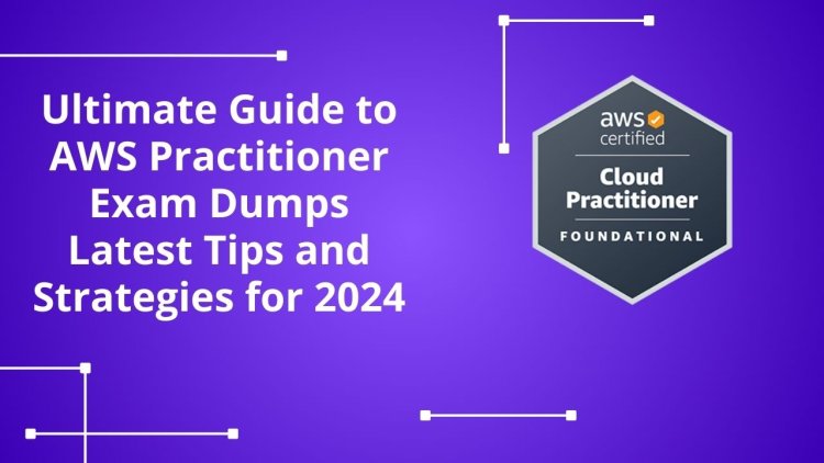 Study Success with These AWS Practitioner Exam Dumps