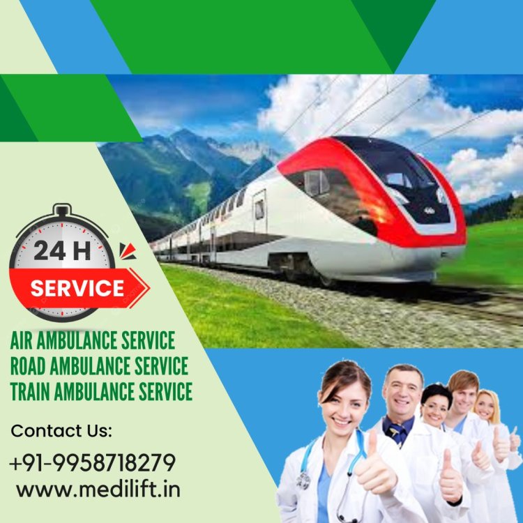 With Hi-class Medical Amenities Choose Medilift Train Ambulance from Raipur