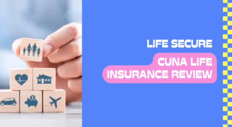 CUNA Life Insurance Review