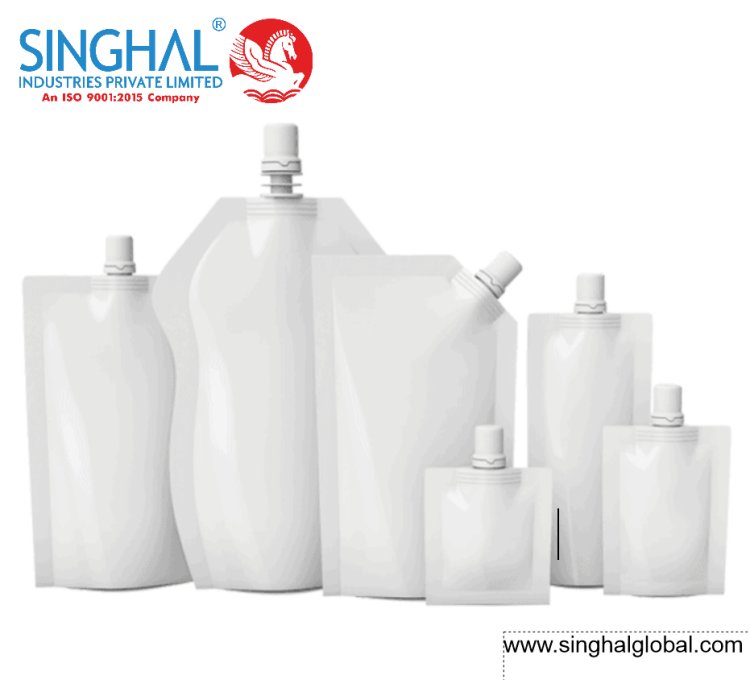 Revolutionizing Liquid Packaging: The Benefits of Singhal Industries' Spout Pouche