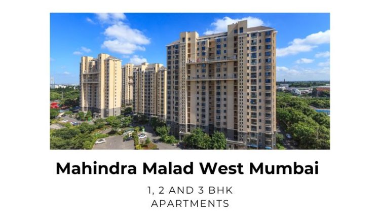 Mahindra Malad West Mumbai | 1, 2 and 3 BHK Apartments