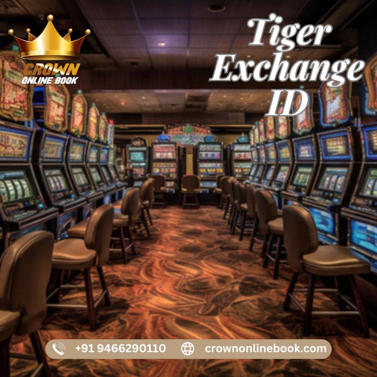 Play your favorite online betting games with crownonlinebook For Tiger Exchange ID.