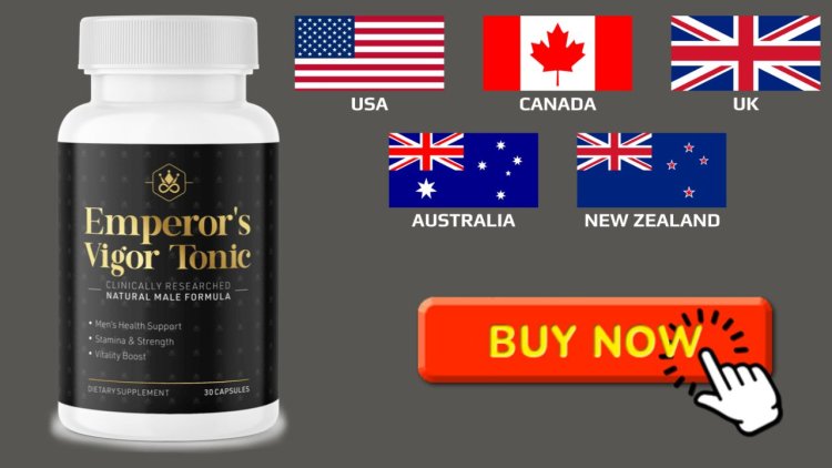 Emperor’s Vigor Tonic Male Enhancement Reviews [Updated 2024] & Order At Price For Sale