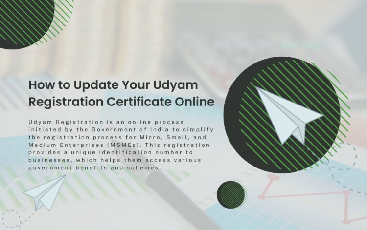 How to Update Your Udyam Registration Certificate Online