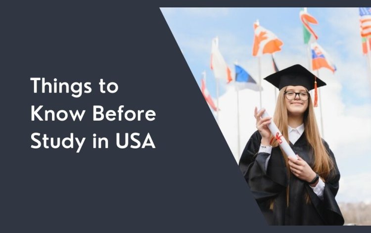 Things to Know Before Study in USA