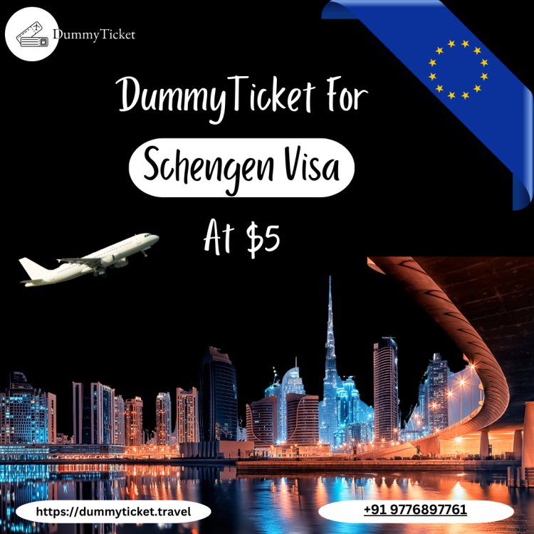 What is dummy ticket for schengen visa? How and where to book it.