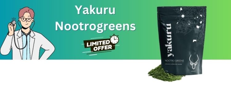 Yakuru Nootrogreens Reviews [#1 Superfood] – Uncover Amazing Health Benefits!