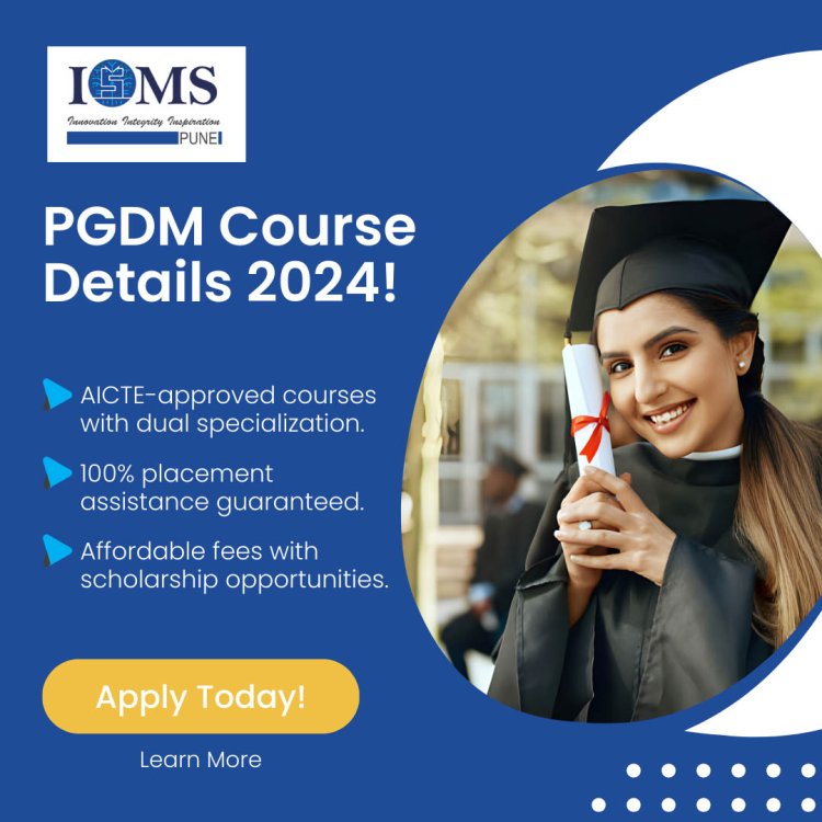 PGDM Admission 2024 | Eligibility, Fees, Colleges & Scope
