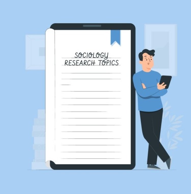 Easy Sociology Research Topics for Your Next Project