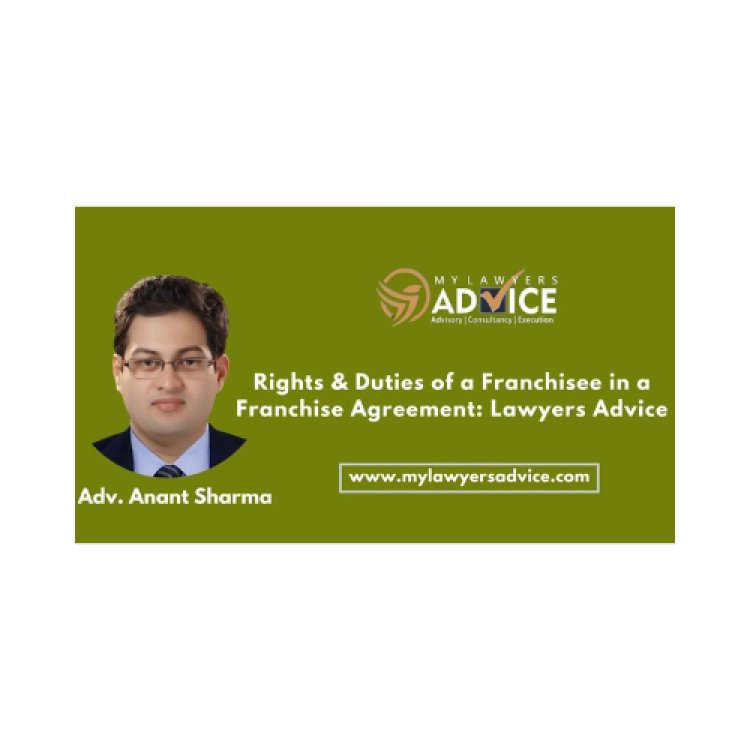 Rights & Duties of a Franchisee in a Franchise Agreement: