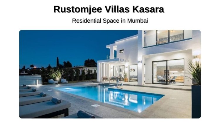 Rustomjee Villas Kasara | Residential Space in Mumbai
