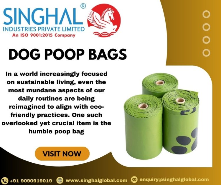 Dog Poop Bags: Essential Solutions for Responsible Pet Owners