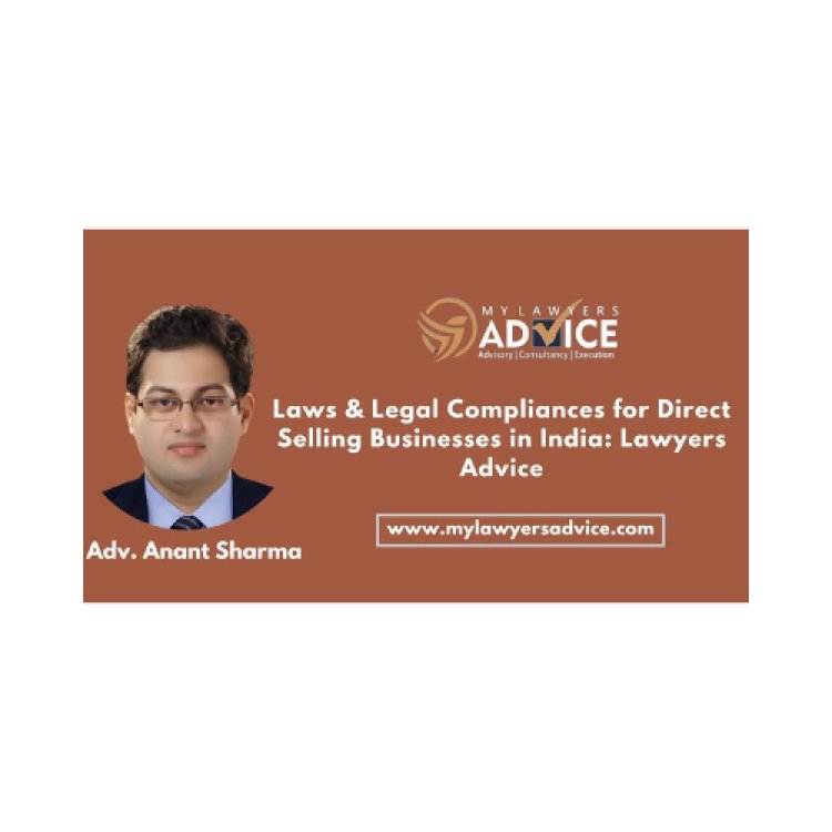 Laws & Legal Compliances for Direct Selling Businesses in India: