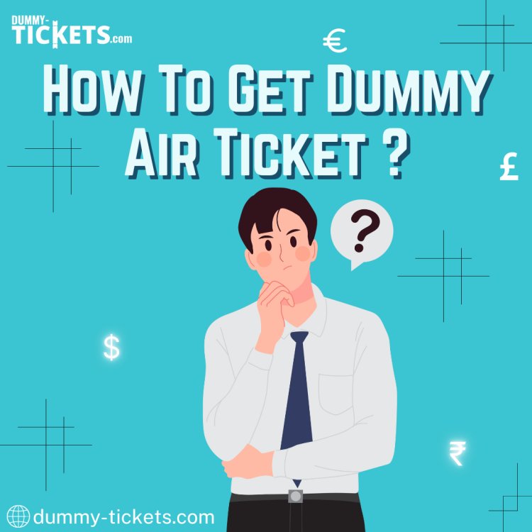 How To Get Dummy Air Ticket