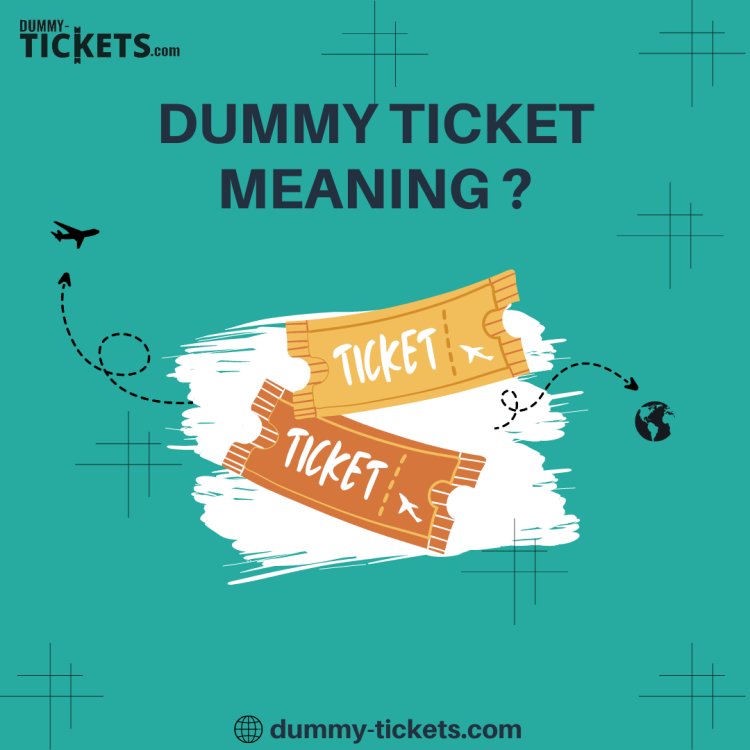 Dummy Ticket Meaning ?