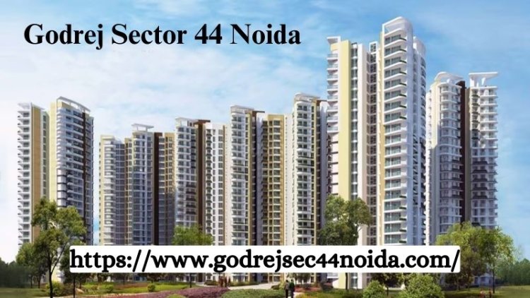 Godrej Sector 44 Noida | Luxury 3/4 BHK Residences