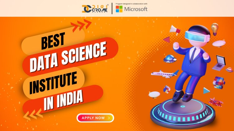 Best Institute for Data Science: Online Data Science Courses in India to Take Up Your Career | Digicrome
