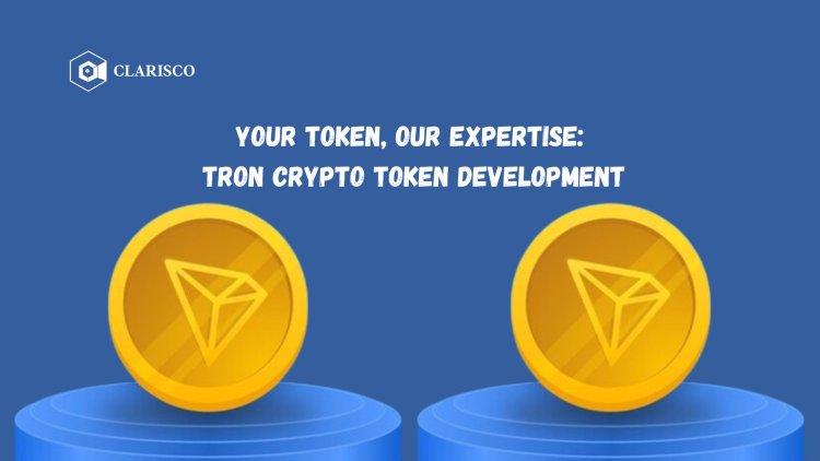 Your Token, Our Expertise: TRON Token Development