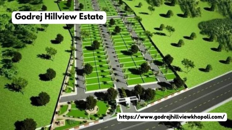 Godrej Hillview Estate | Best Residential Project