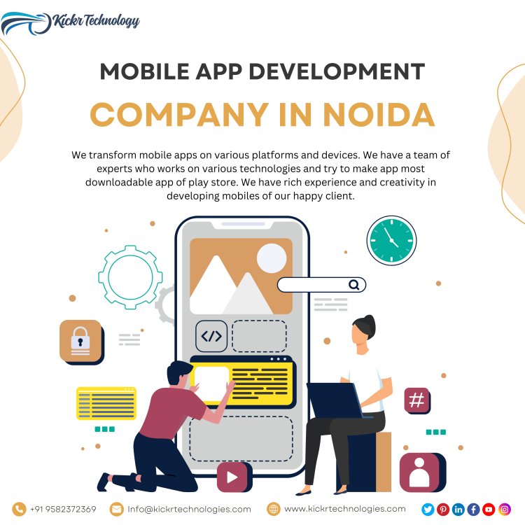 Mobile App Development company in Noida- Kickr Technology