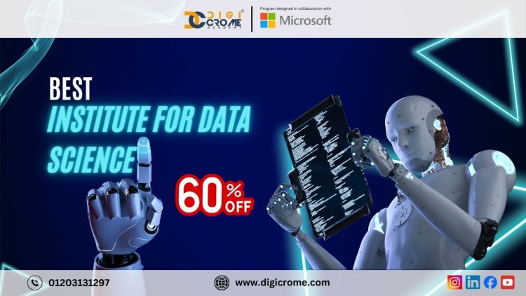 Best Institute for Data Science that Offers High-Quality Education with Industry Experts | Digicrome