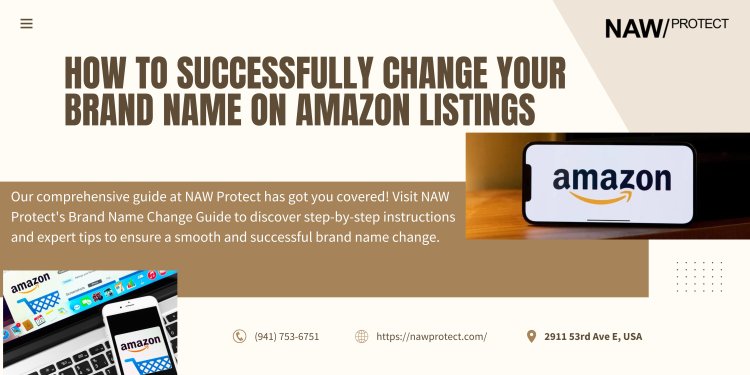 How to Successfully Change Your Brand Name on Amazon Listings