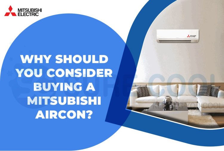 These things to be considered before buying a Mitsubishi Air conditioner