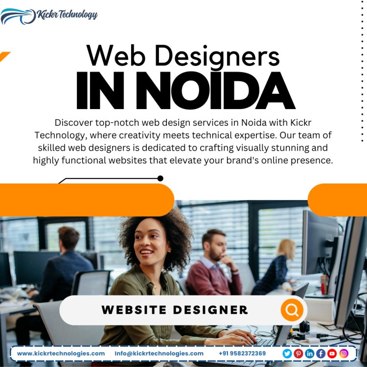 Web Designers in Noida- Kickr Technology