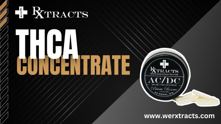 THCA Concentrates for Sale | Buy Cannabis Concentrates | Rxtracts