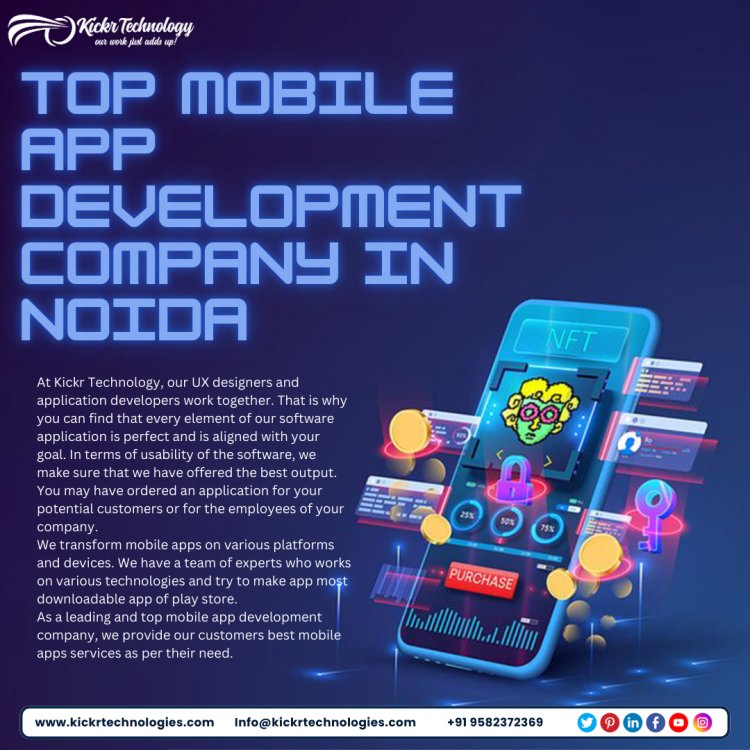 Top Mobile App Development Company in Noida- kickr Technology