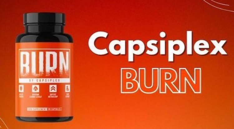 Capsiplex Burn : Transformieren Sie Ihre Beziehung und Ihren Körper mit Capsiplex HIS And HERS Weight Loss