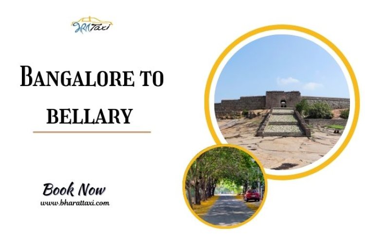 One Day Bangalore to Bellary Trip by Cab