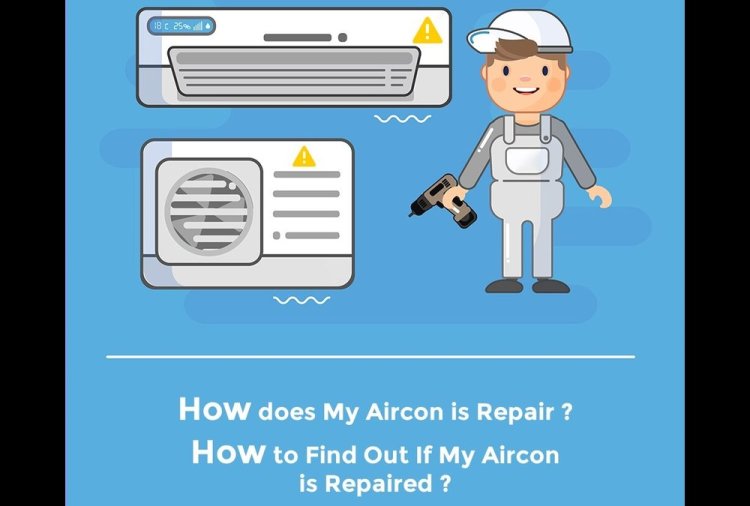 How does my aircon repair? How to find out If my aircon is repaired?