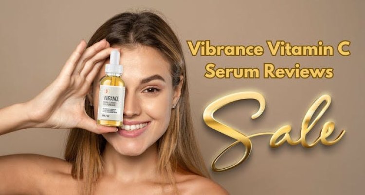 Vibrance Vitamin C Serum: A Comprehensive Guide