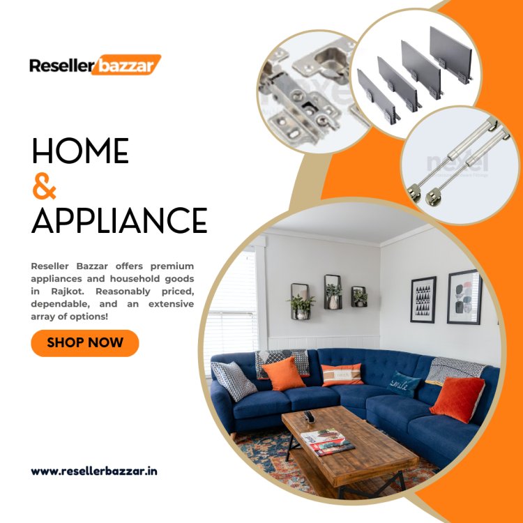 Best Home and Appliance Dealers in Rajkot – Reseller Bazzar