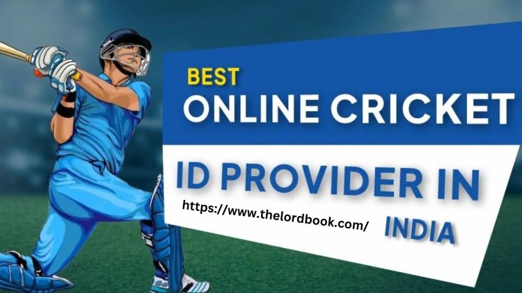 Why Choose Online Cricket ID with The Lord Book? Unlock Exclusive Cricket Access and Benefits