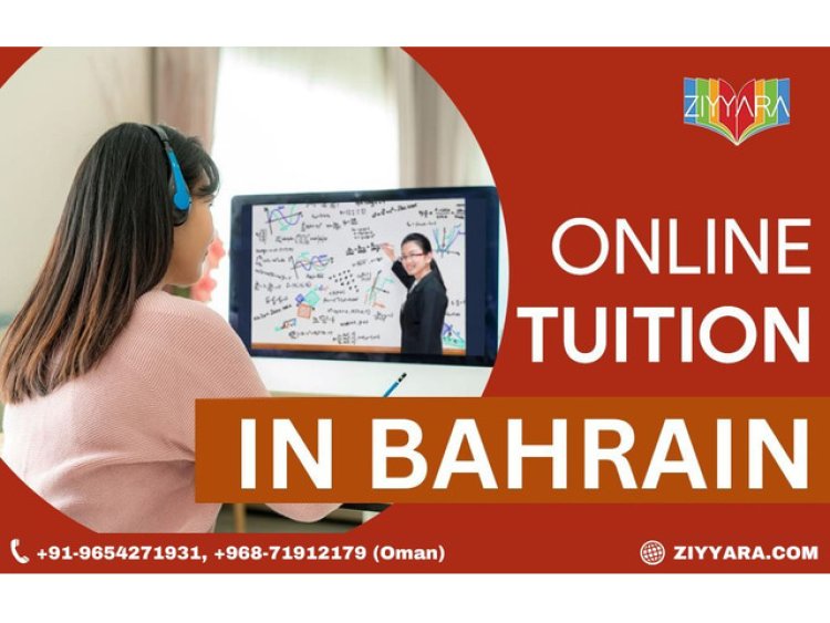 Level Up Your Learning with Bahrain's Top Online Tuition - Ziyyara!