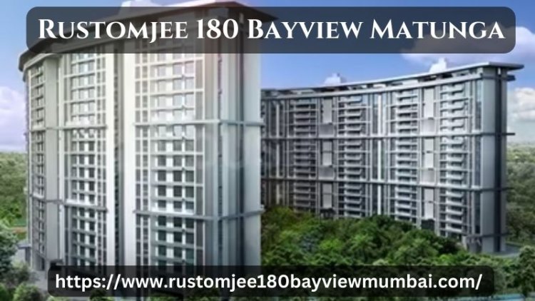 Rustomjee 180 Bayview Matunga | Top Flats In Mumbai