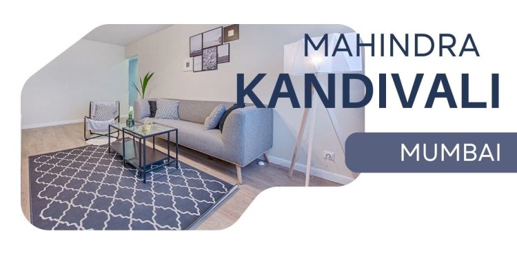 Discover Mahindra Kandivali: Your New apartments in Mumbai