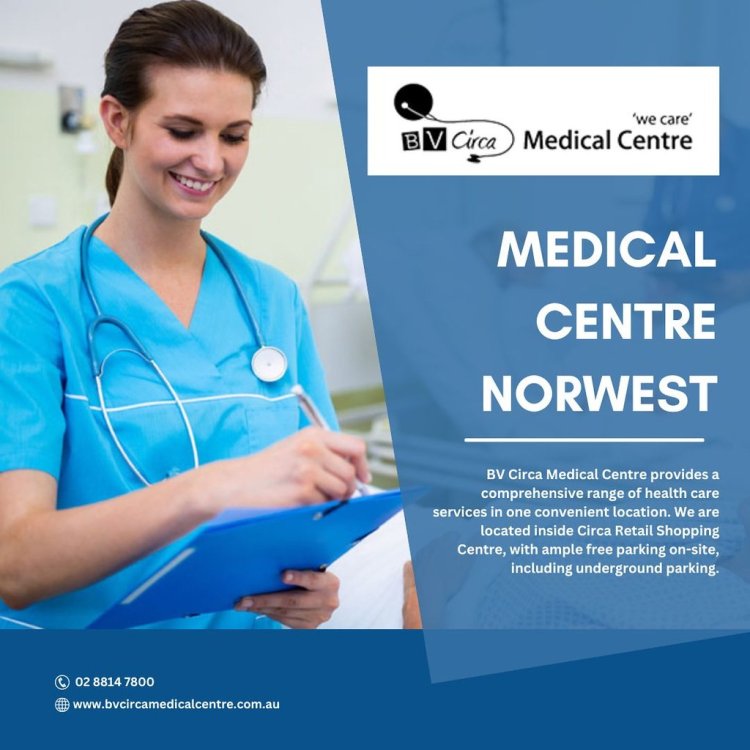 Advanced Healthcare Solutions at Medical Centre Norwest