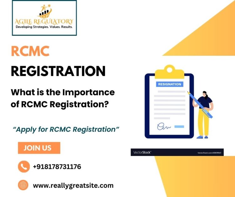 What is the Importance of RCMC Registration?